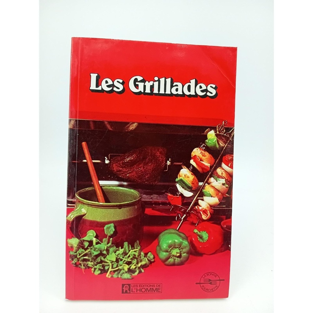 Les Grillades – Livre de Recettes – Éditions de l'Homme‎ – Halverhout – 1978